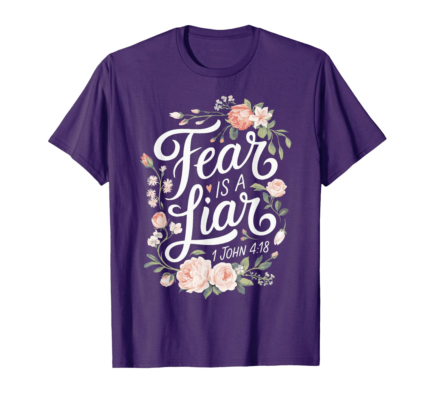 Religious Bible Scripture Fear Is A Liar for Christian T-Shirt
