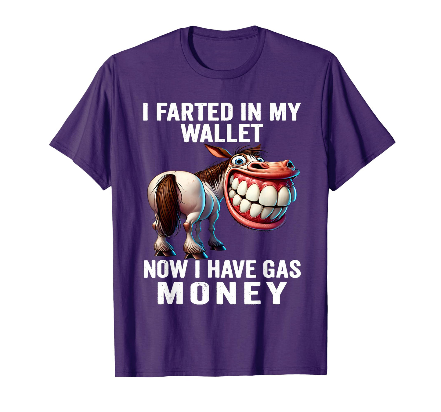 I Farted in My Wallet Now I Have Gas Money Funny Donkey T-Shirt