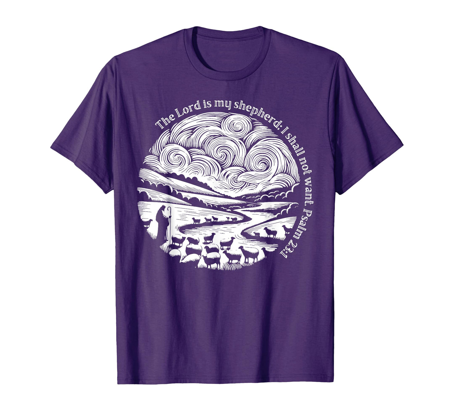 The Lord Is My Shepherd I Shall Not Want Psalm 23 1 T-Shirt