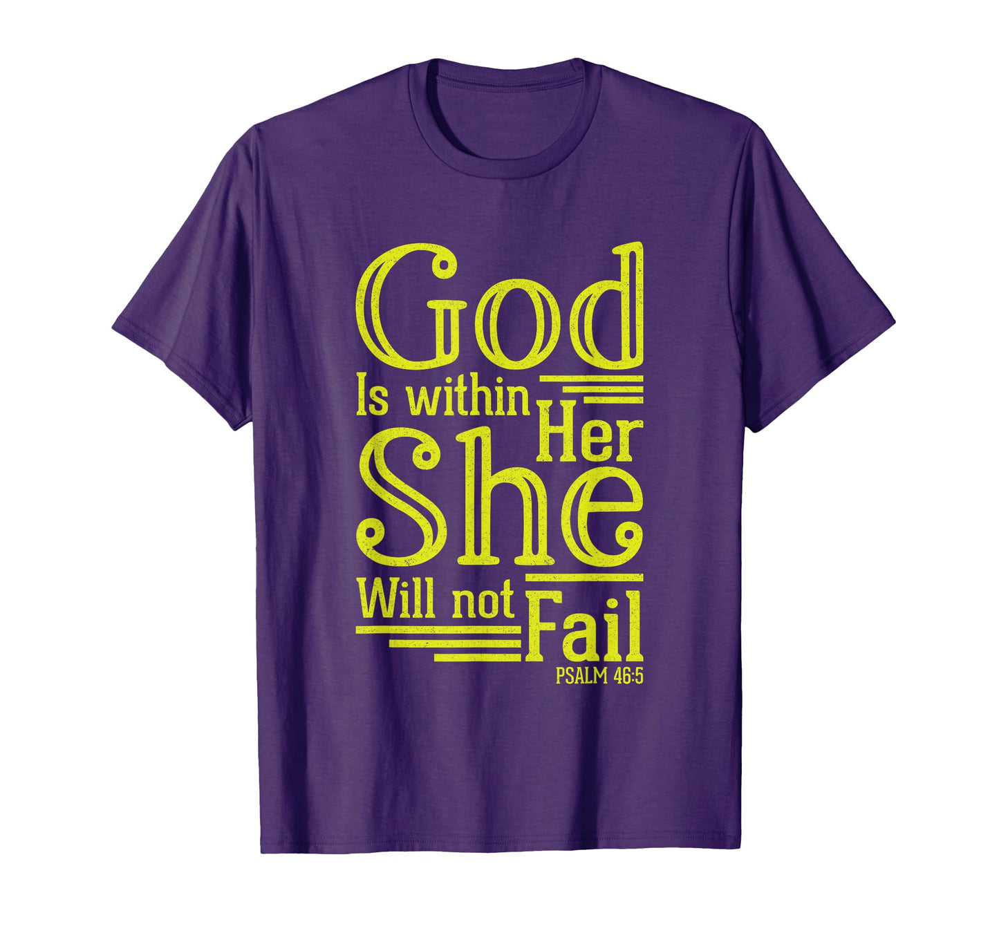God Is Within Her She Will Not Fail Psalm 46:5 T-Shirt