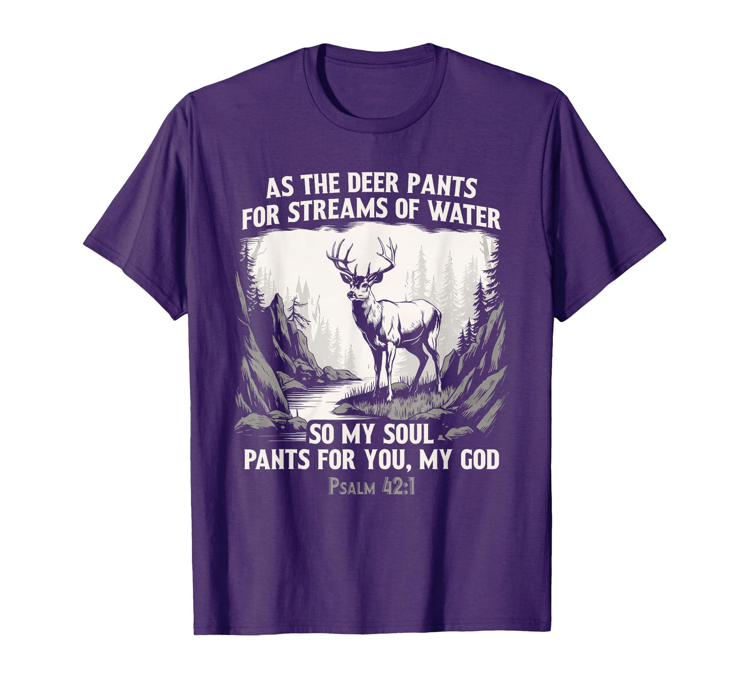 As The Deer Pants For Streams Of Water Christian Hunter T-Shirt