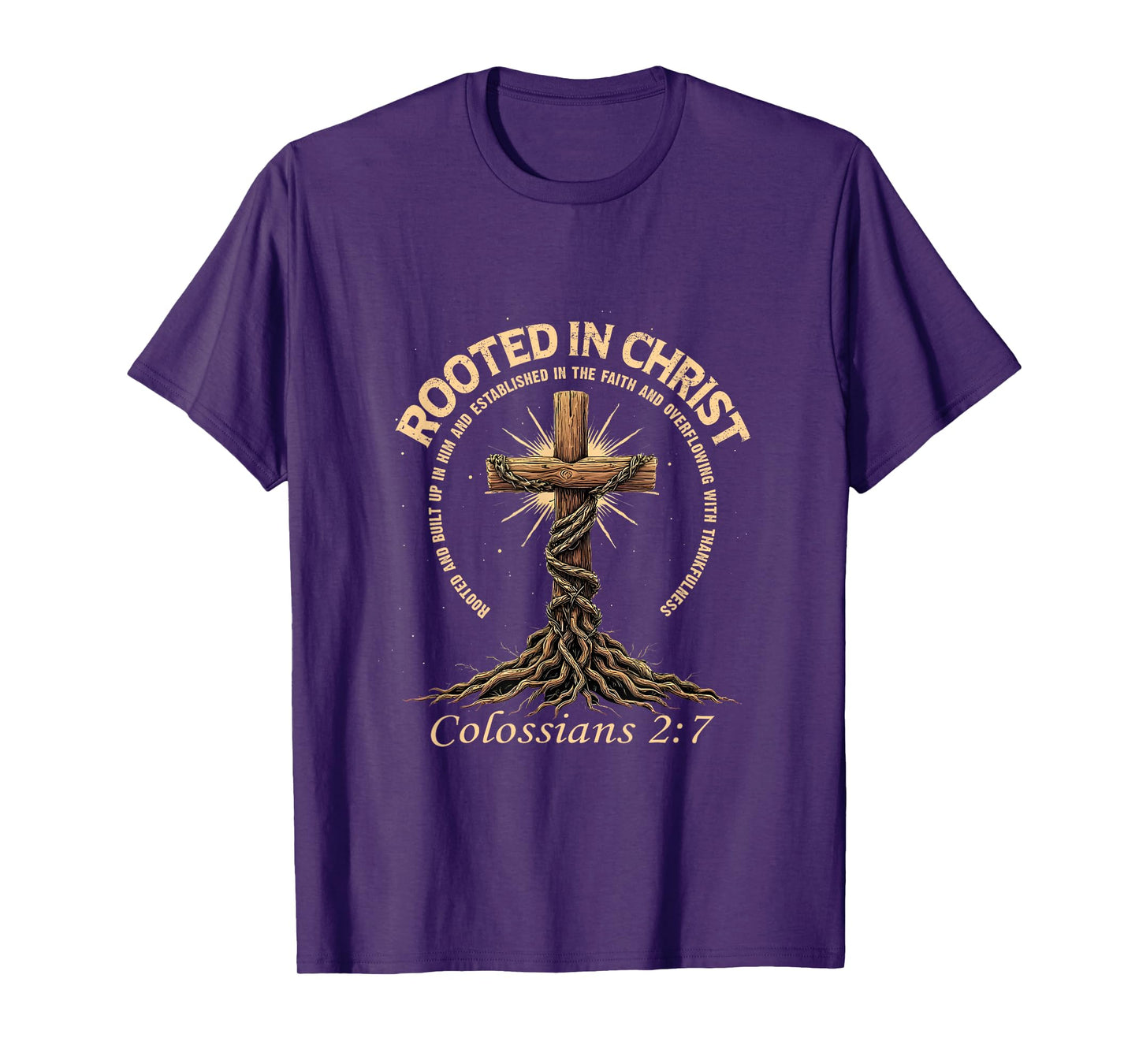 Bible Verse Faith Rooted in Christ Colossians 2:7 T-Shirt