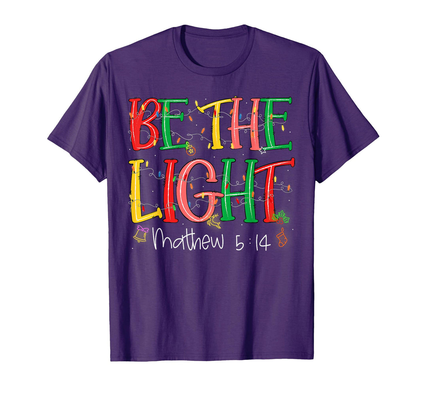 Be The Light Matthew 5:14 Christian Merry Christmas Jesus T-Shirt