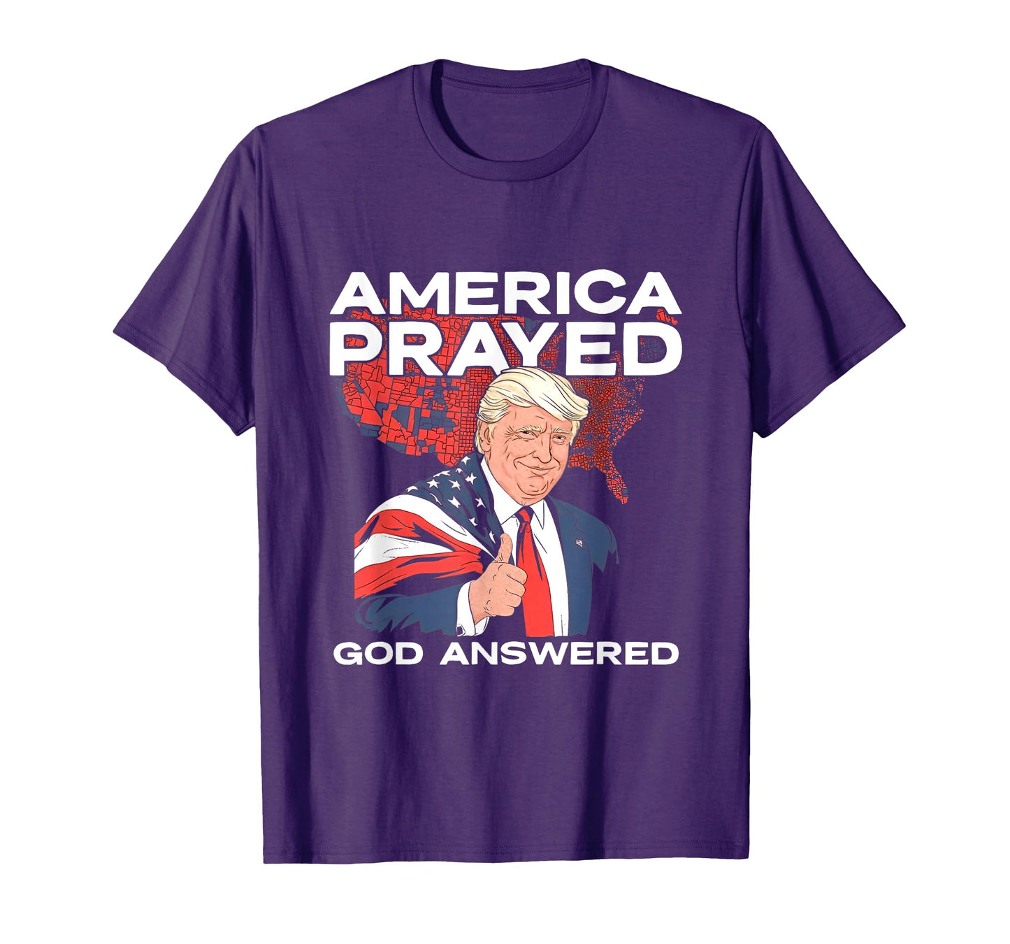 America Prayed God Answered Trump T-Shirt