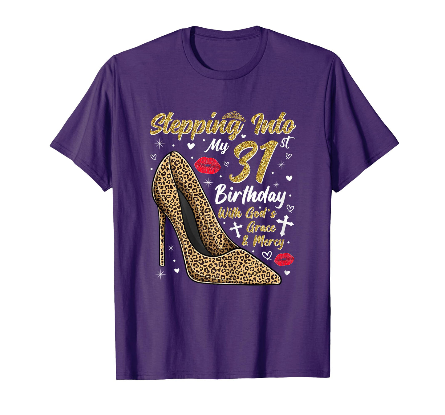 Stepping Into My 31st Birthday with God's Grace and Mercy T-Shirt