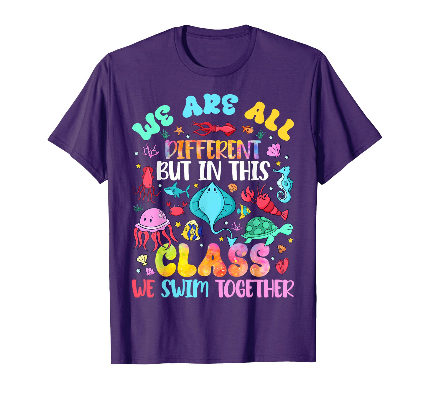 We're All Different But We Swim Together Elementary Teacher T-Shirt