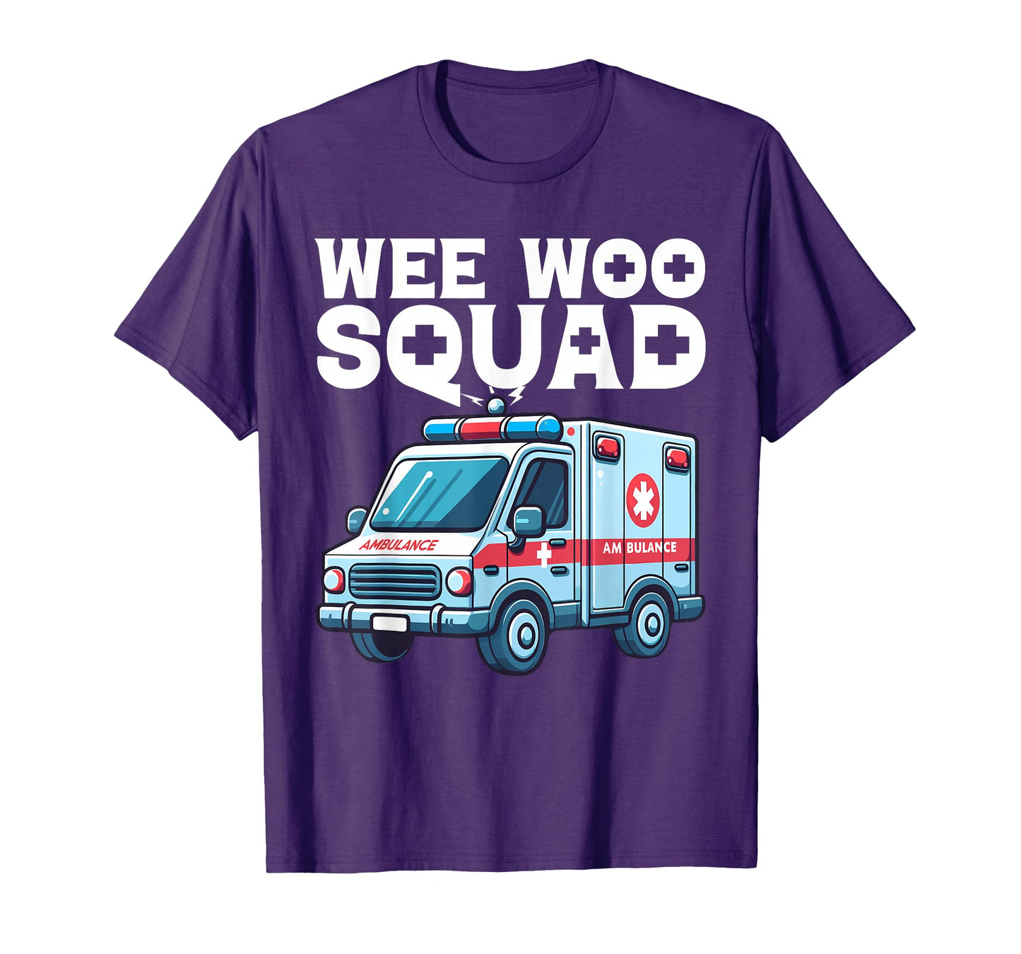 Funny Wee Woo Squad Ambulance AMR Funny EMS EMT Paramedic T-Shirt