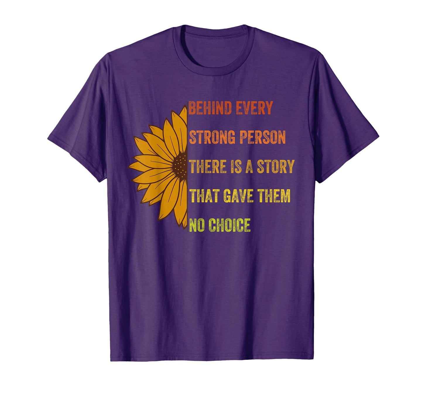 Behind Every Strong Person There Is a Story, Vintage Style T-Shirt