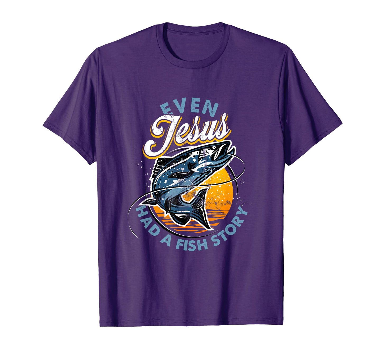 Even Jesus Had A Fish Story Fun Fishing Fishermen Christian T-Shirt