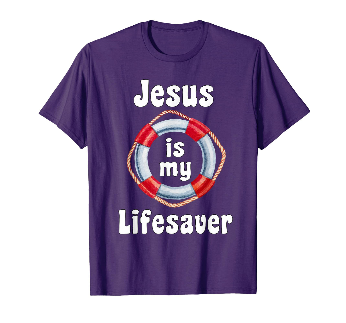 "Jesus is My Lifesaver" T-shirt T-Shirt