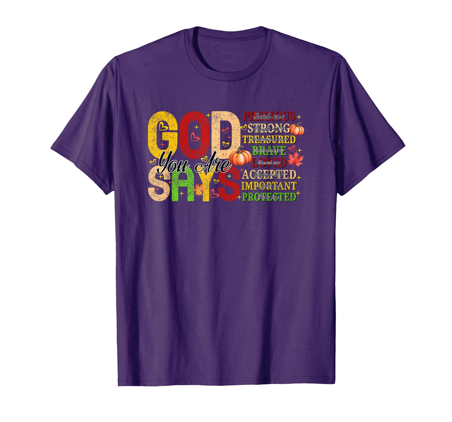 God Says You are Inspirational Message T-Shirt
