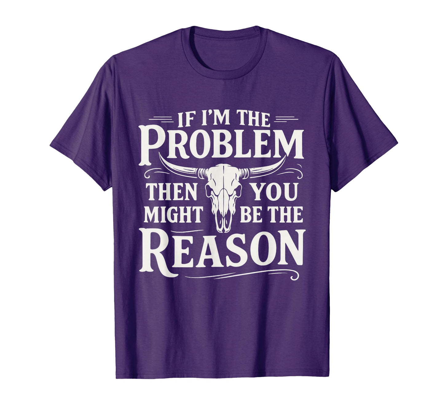 If Problem Vintage Then You Might Be Reason Funny T-Shirt