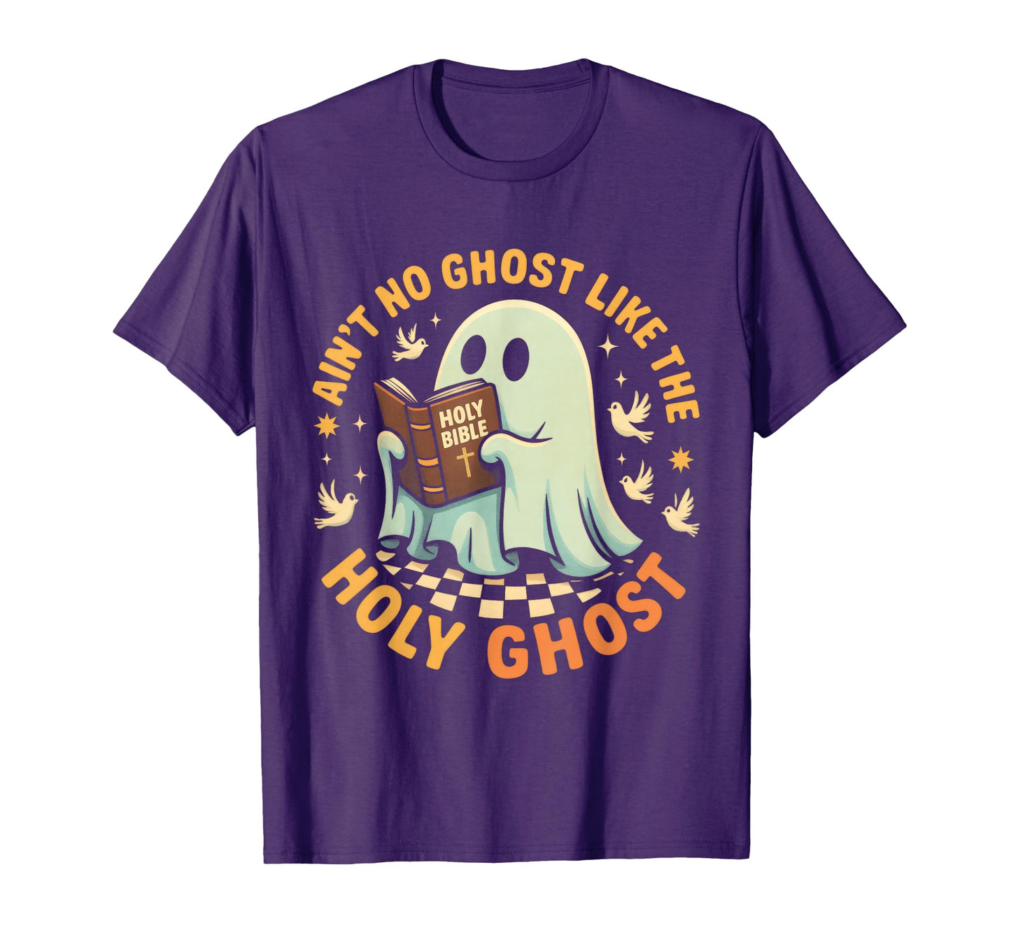 Ain't No Ghost Like The Holy Ghost Funny Faith Pun T-Shirt