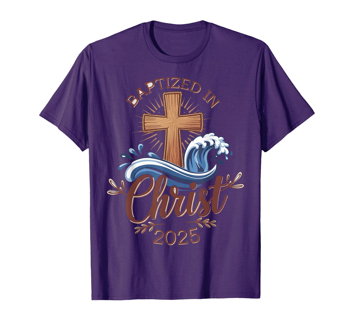Baptized In Christ 2025 T-Shirt