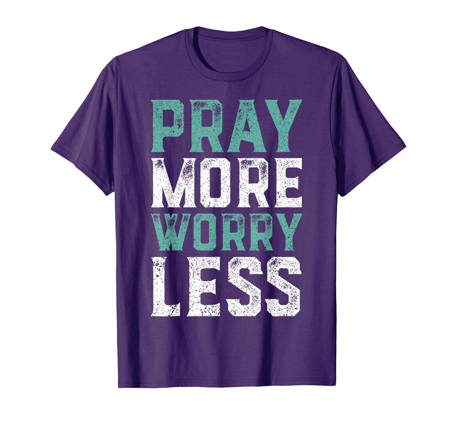 Pray More Worry Less T-Shirt - Christian Shirts Faith Shirt T-Shirt