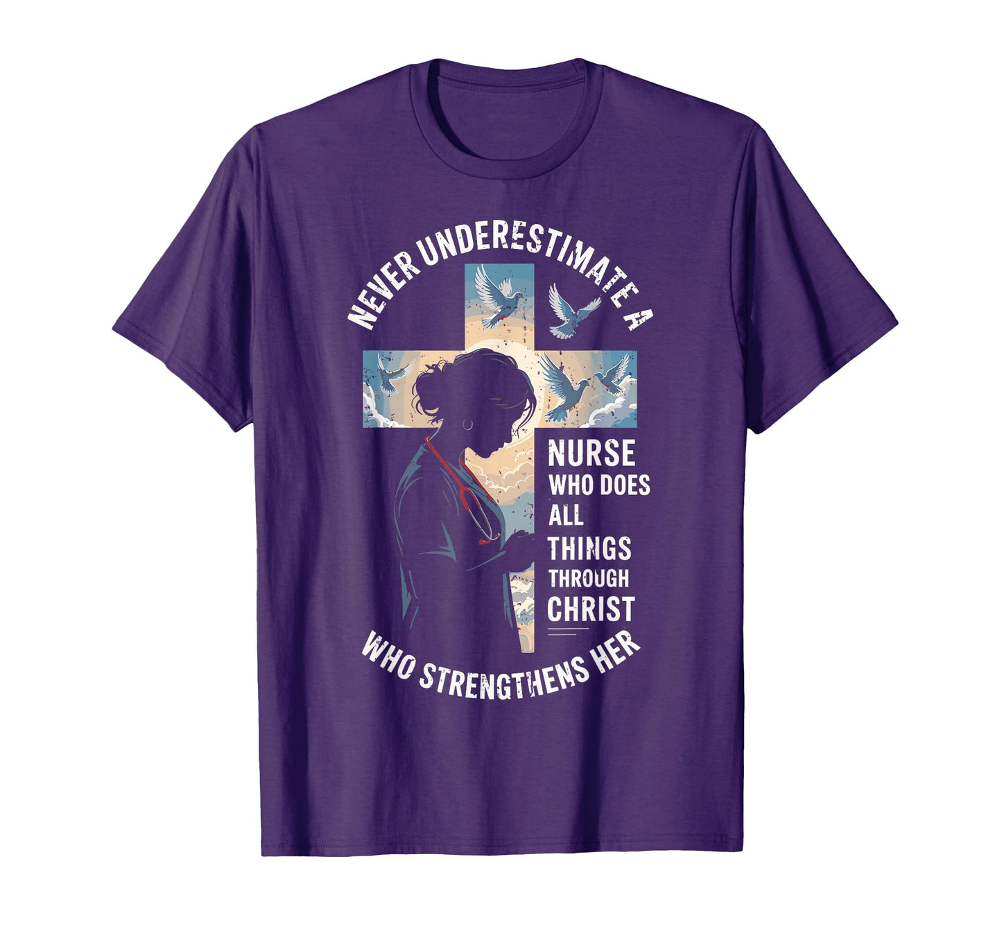 Nurse Who Does All Things Through Christ Nursing RN ER ICU T-Shirt