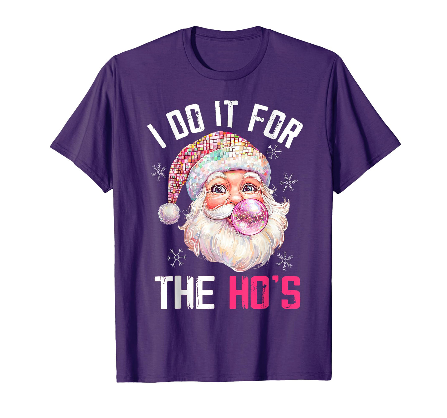 Pink Christmas Santa Claus Bubble Gum I Do It For The Hos T-Shirt