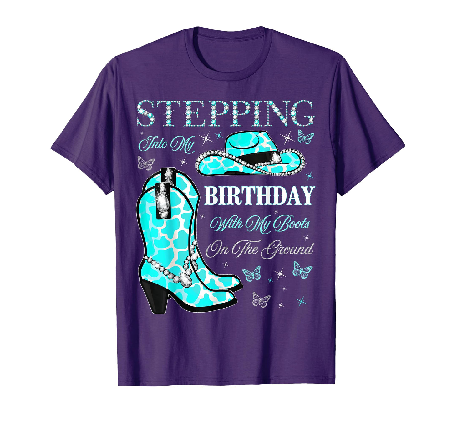 Stepping Into My Birthday With My Boots On The Ground T-Shirt