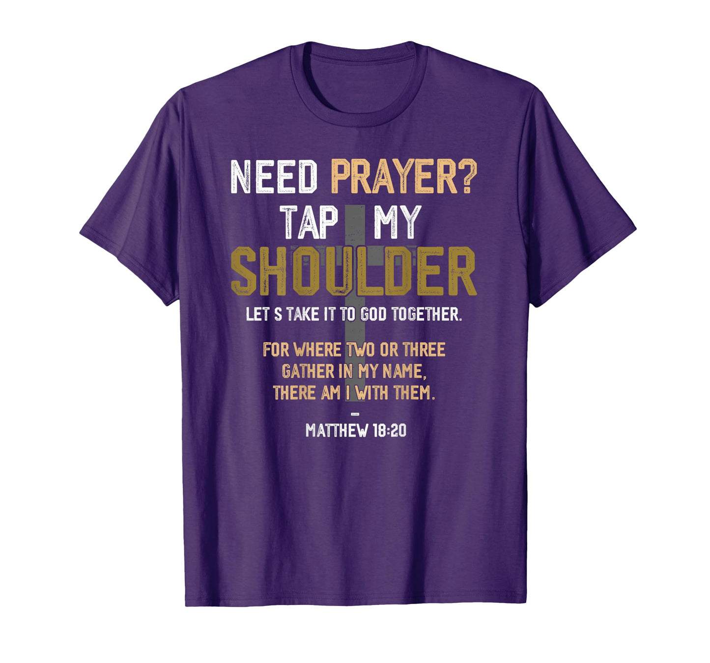 Need Prayer Tap My Shoulder Bible Verse Christian On Back T-Shirt