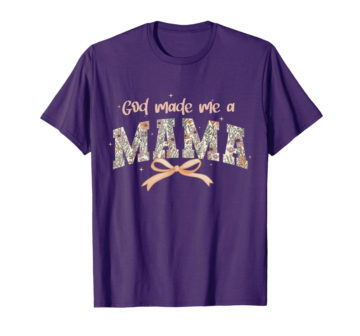 God Made Me A Mama Christian Moms Stylish Faith-Based T-Shirt