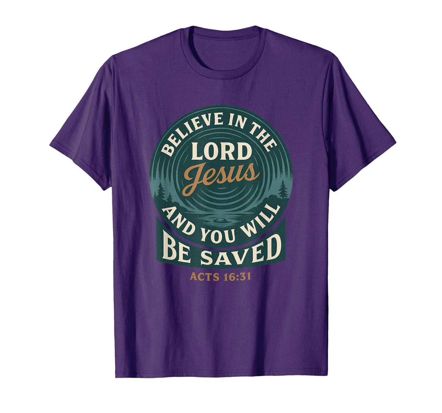 Funny Believe In The Lord Jesus Acts 16 Verse T-Shirt