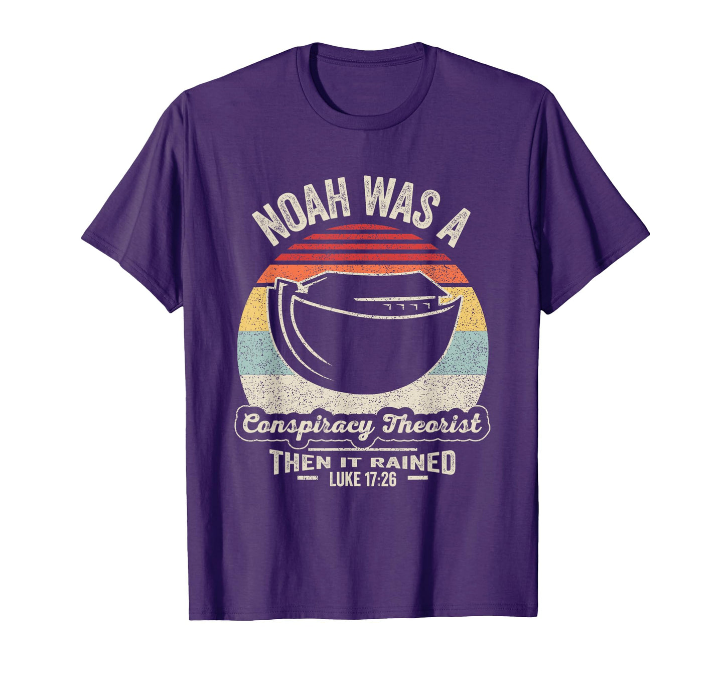Vintage Retro Noah Was A Conspiracy Theorist Then It Rained T-Shirt
