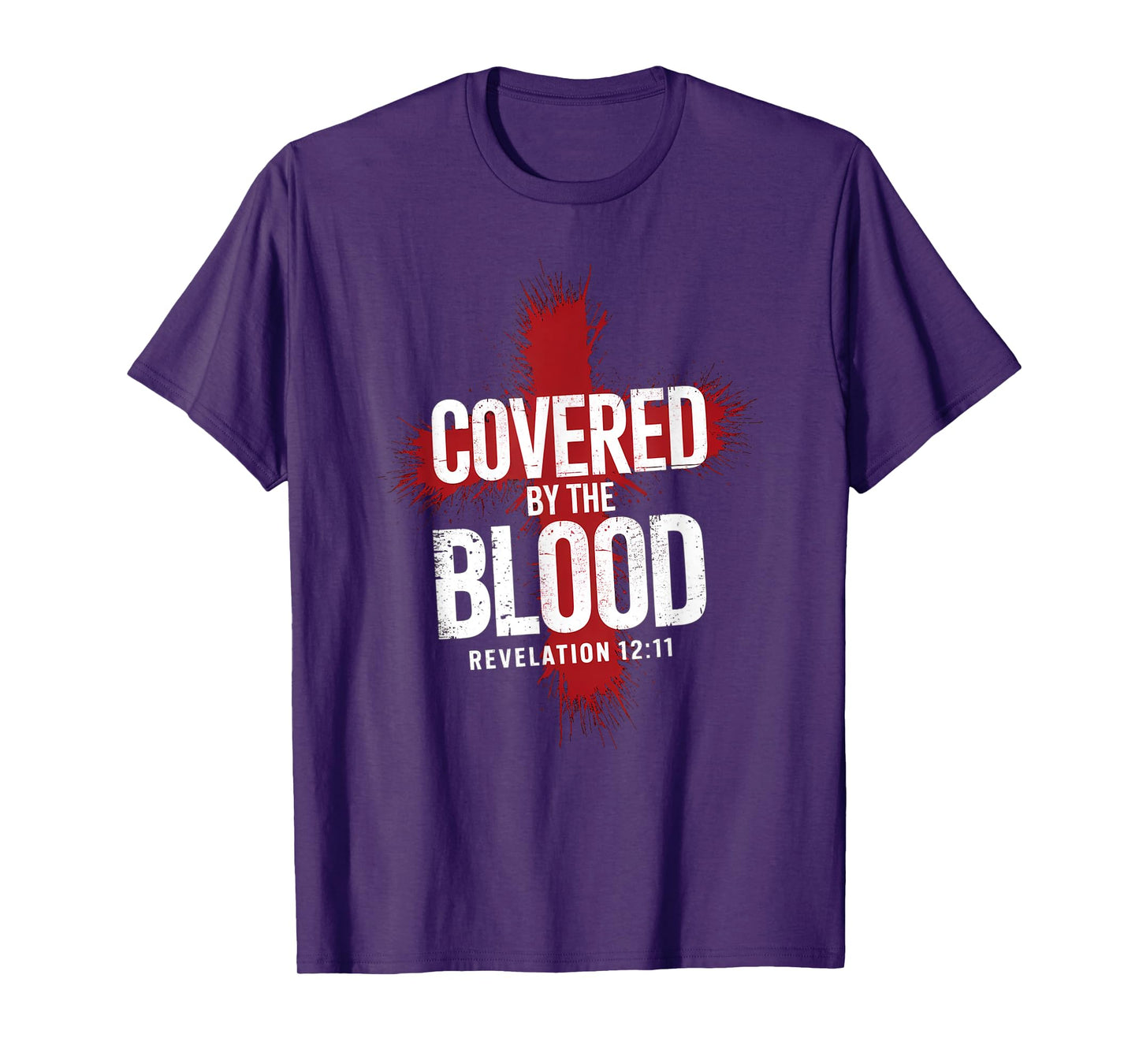 Revelation 12 11 Covered By the Blood Bible Verse T-Shirt