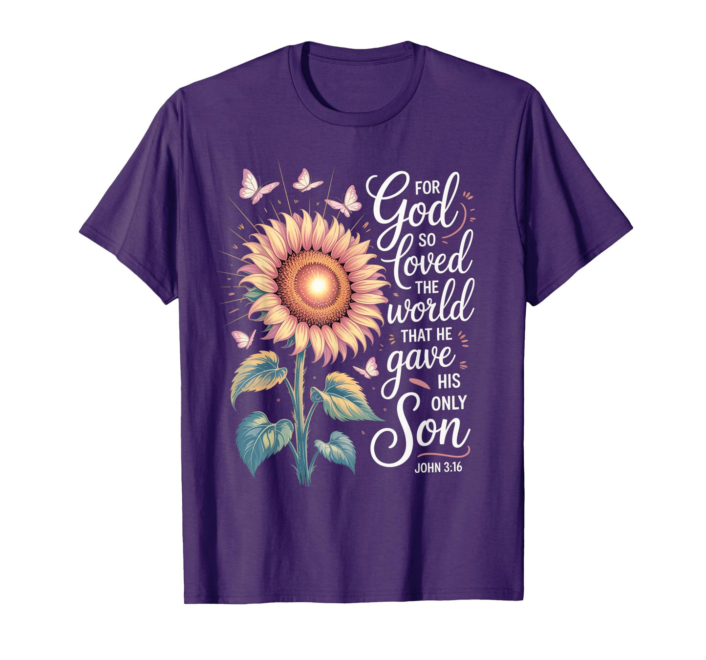 for God So Loved The World Only Son John 3:16 Christian T-Shirt
