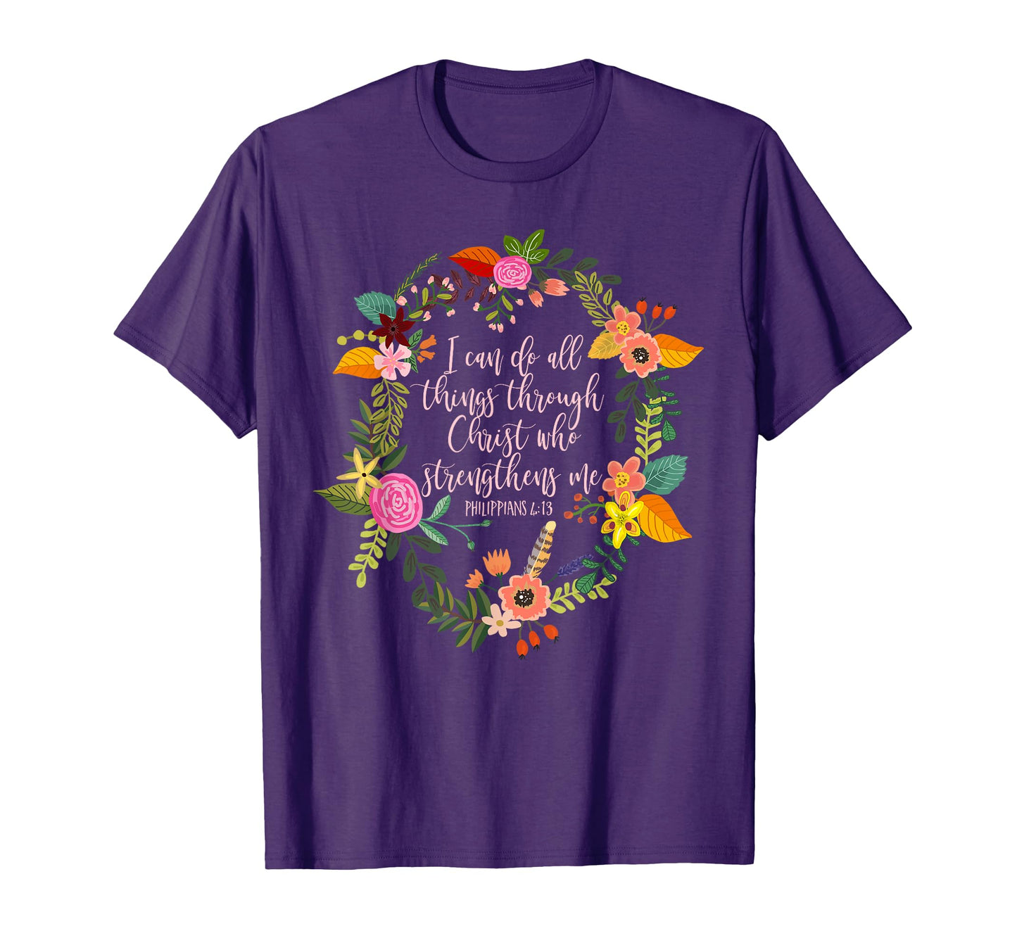 Philippians 4:13, Bible Scripture All things through Christ T-Shirt