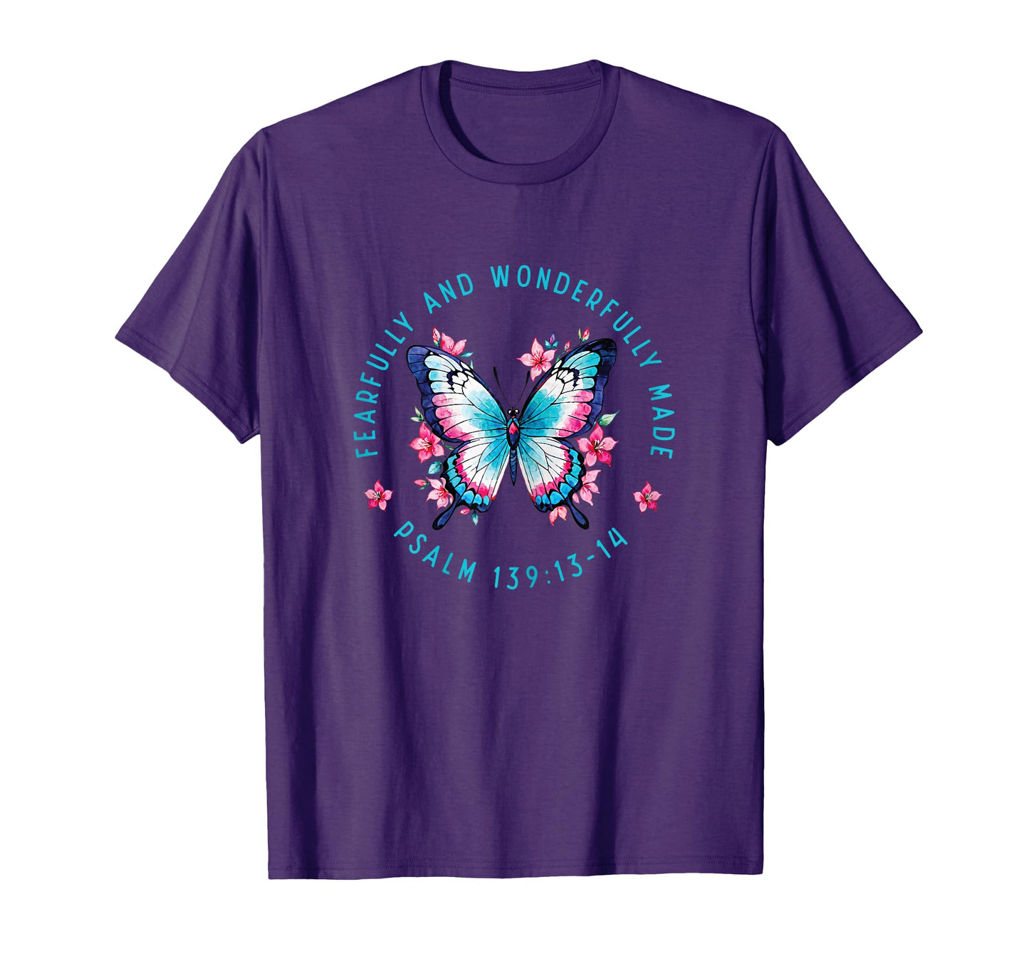 Fearfully and Wonderfully Made Tee - Pslam 139:13-14 T-Shirt