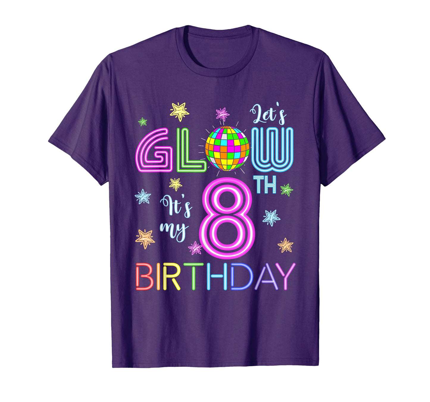 Lets Crazy It's My 8th Birthday Glowing 80s 8 Year Old T-Shirt