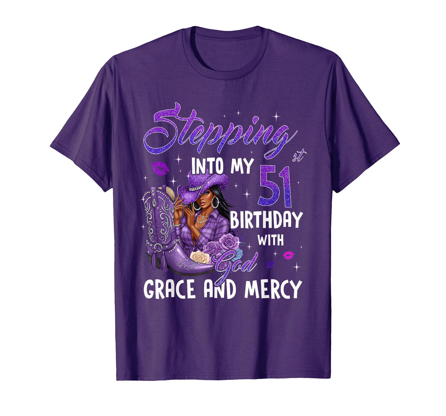 Stepping Into My 51st Birthday Faith Grace Mercy Cowgirl T-Shirt