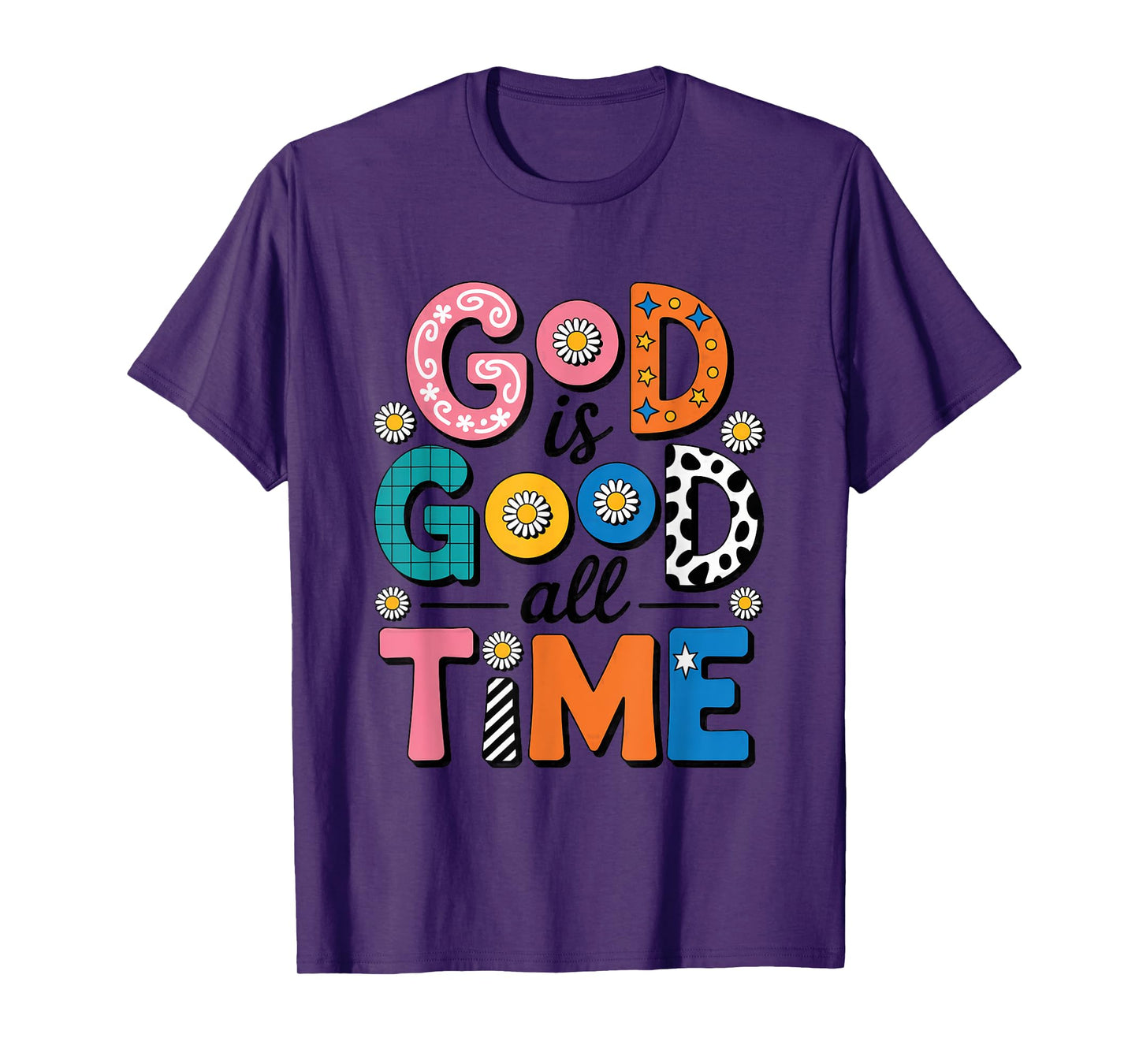 God is Good All The Time Motivational Quote T-Shirt