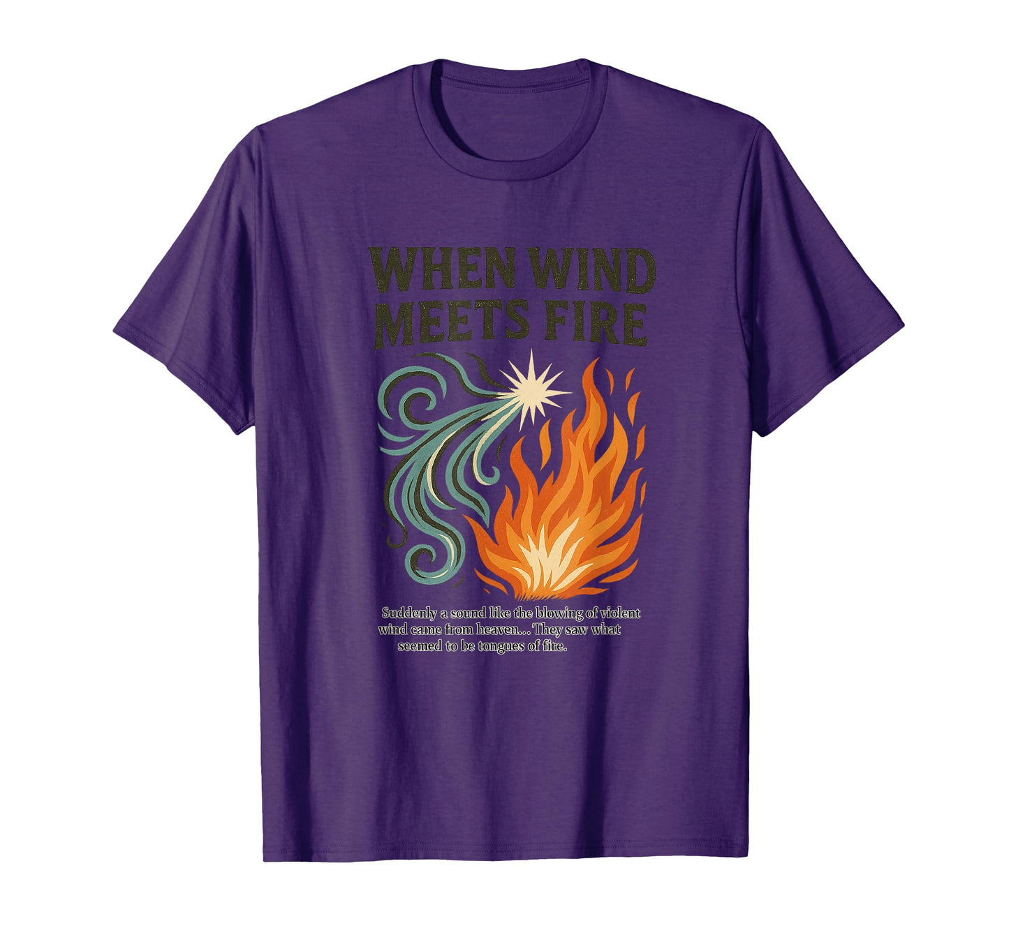When Wind Meets Fire Acts 2 Revival Christian Worship T-Shirt