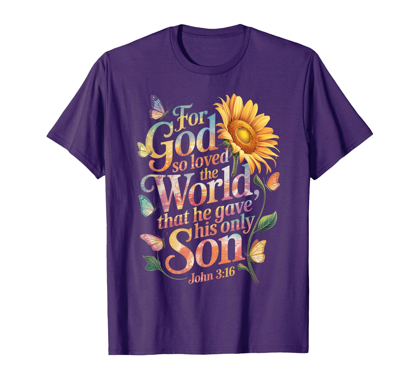 for God So Loved The World Only Son John 3:16 Christian T-Shirt