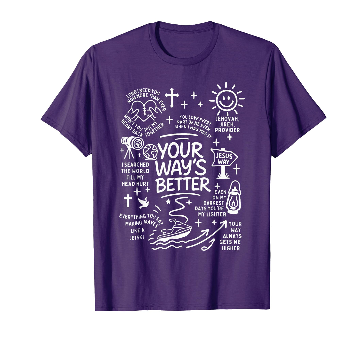 Your Way's Better Christian Quote Jesus Faith Bible Verse T-Shirt