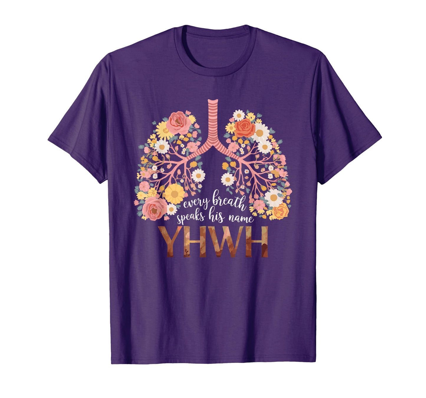 YHWH Every Breath Speaks His Name Christian Jesus T-Shirt