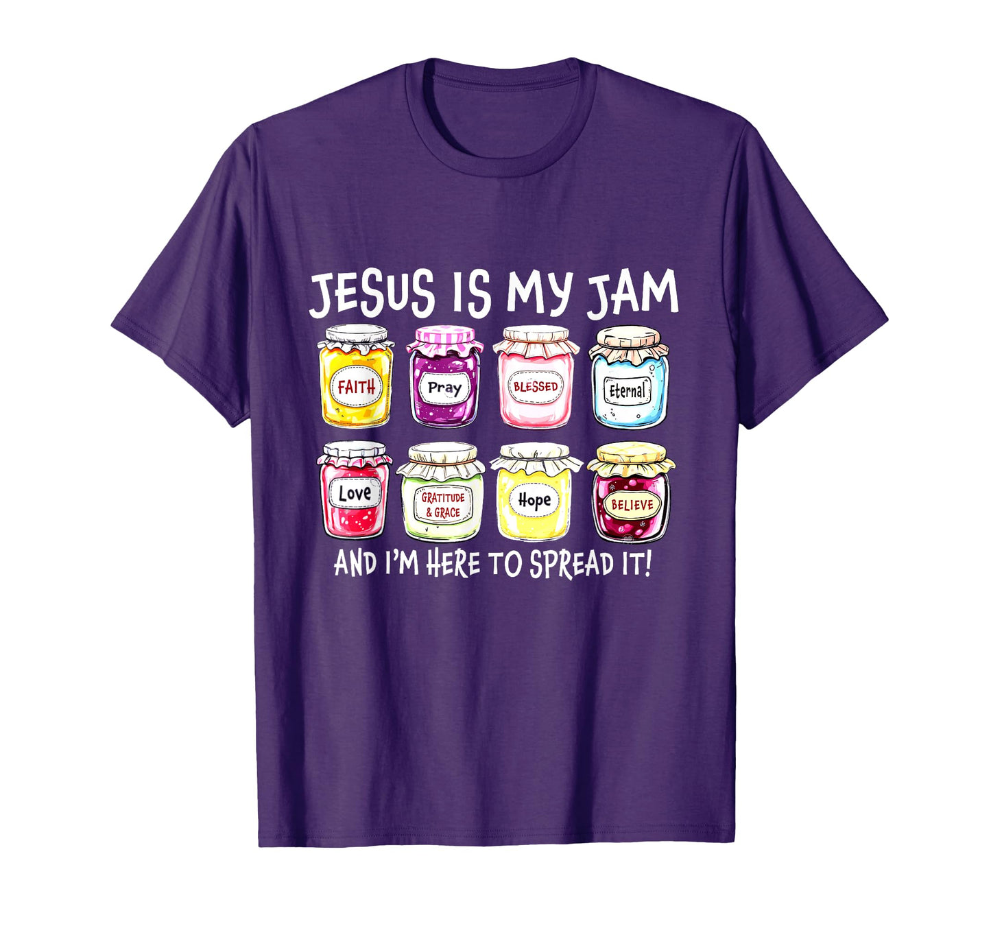 Jesus is My Jam and I'm Here to Spread It Jesus Christian T-Shirt