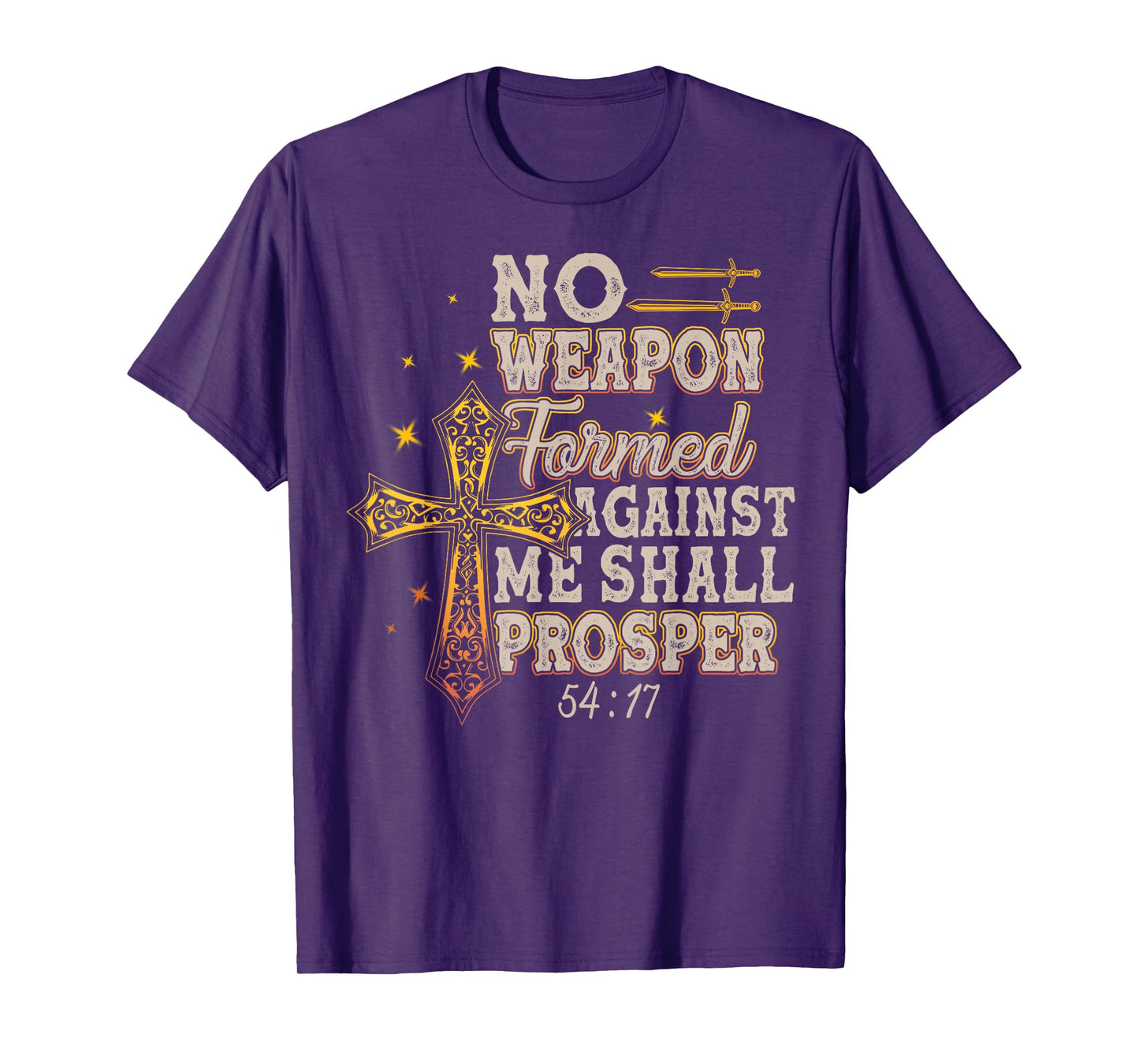 No Weapon Formed Against Me Shall Prosper T-Shirt