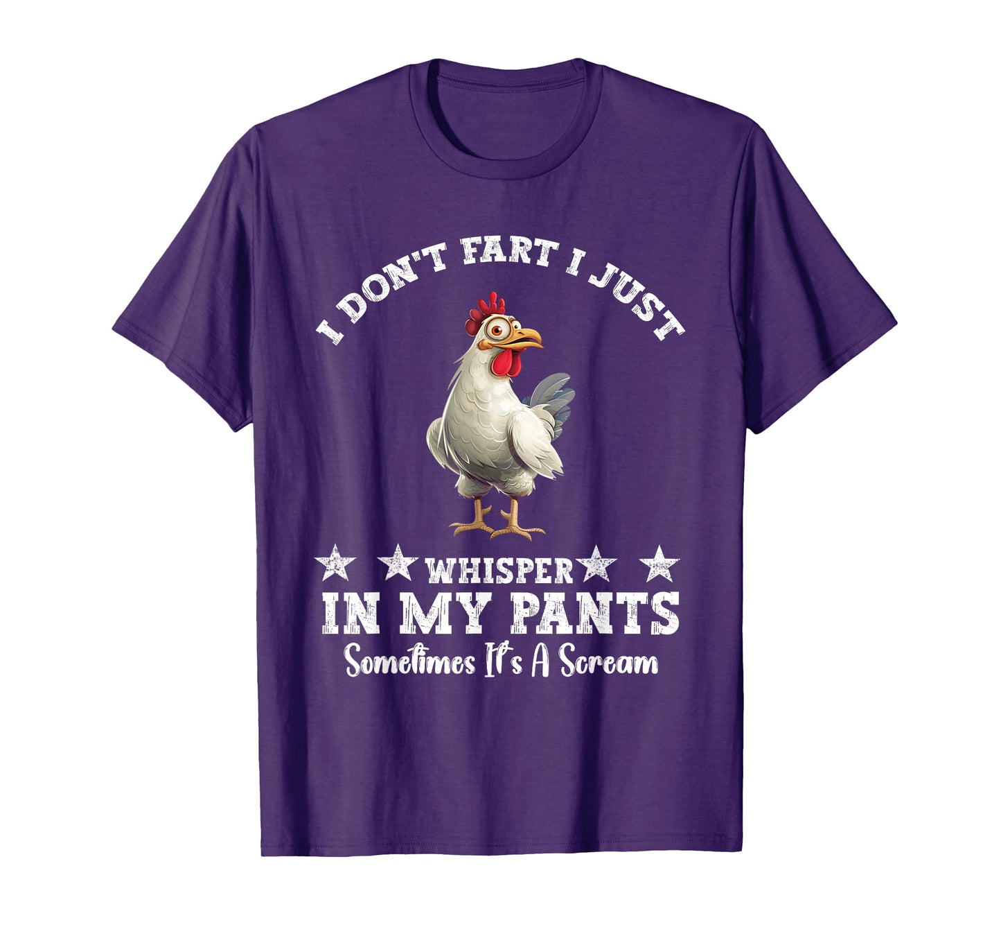 Funny Chicken Lover I Don't Fart I Just Whisper In My Pants T-Shirt