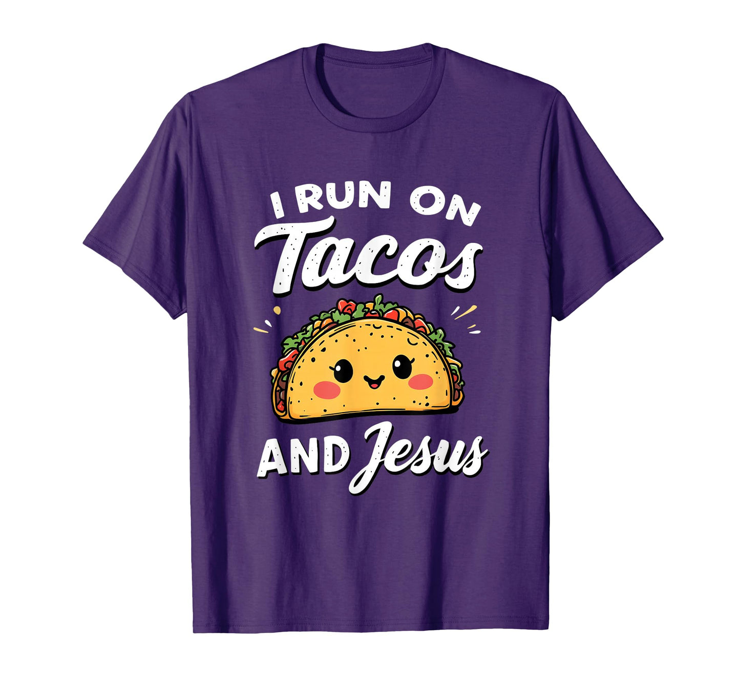 Funny Taco Lover I Run on Tacos and Jesus T-Shirt