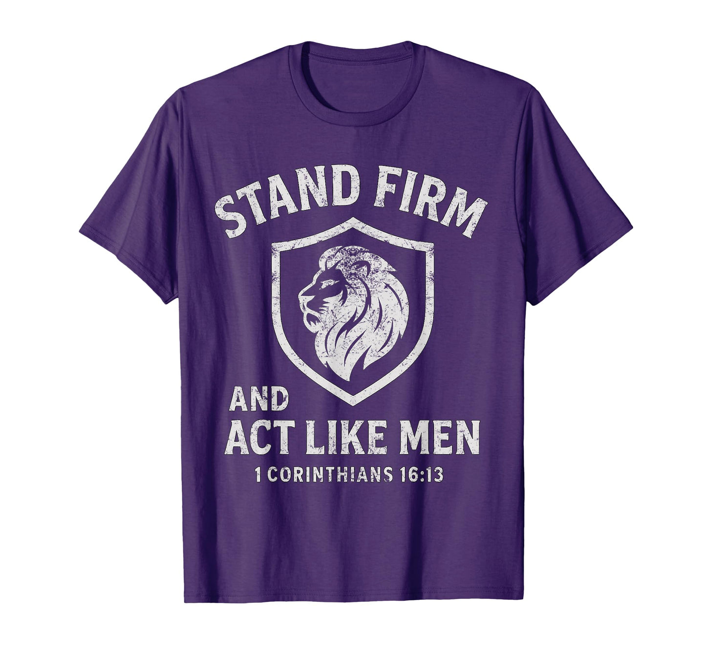 Stand Firm and Act Like Men Lion of Judah Shield Crest T-Shirt
