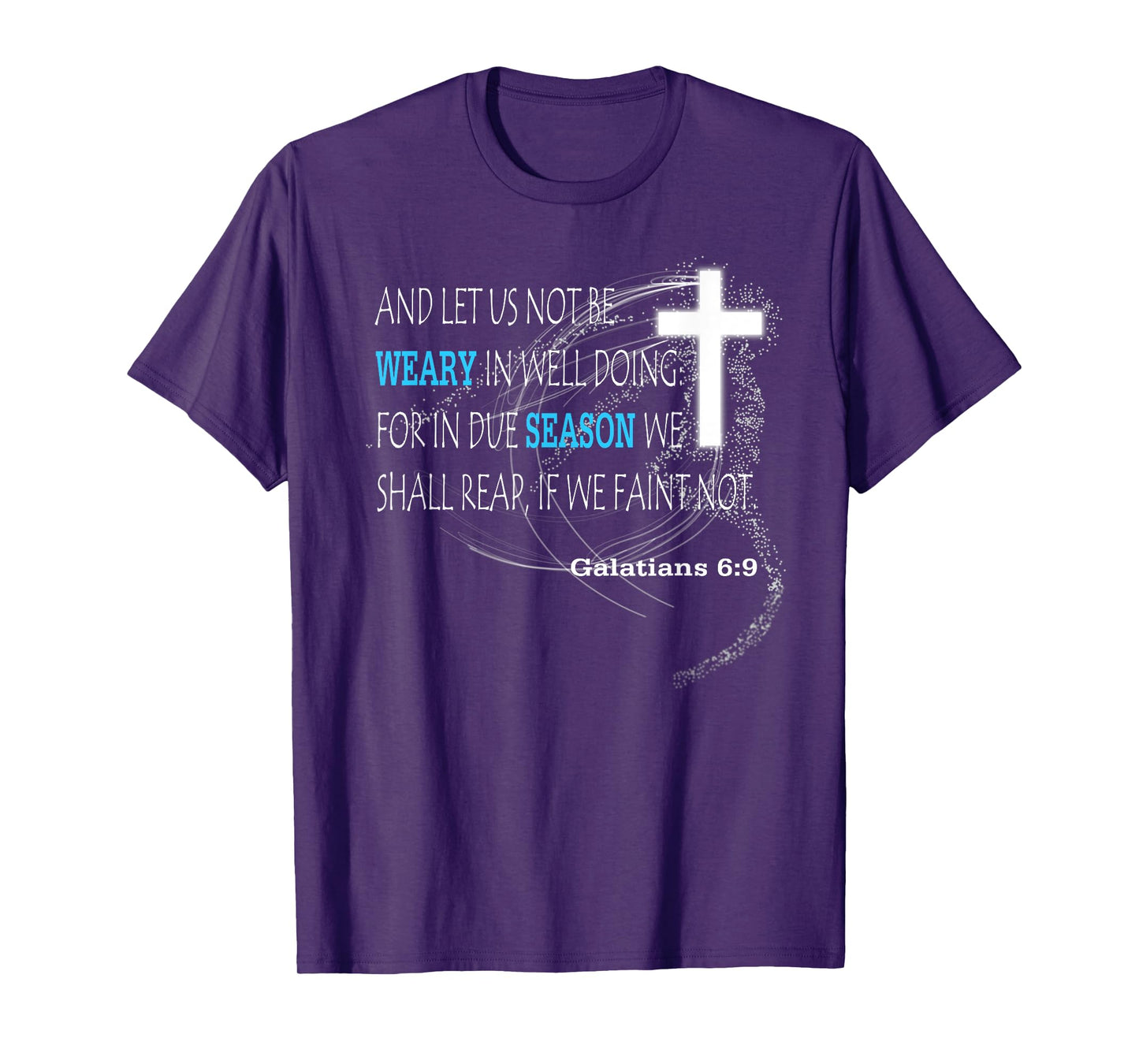 Galatians 6:9 T-Shirt