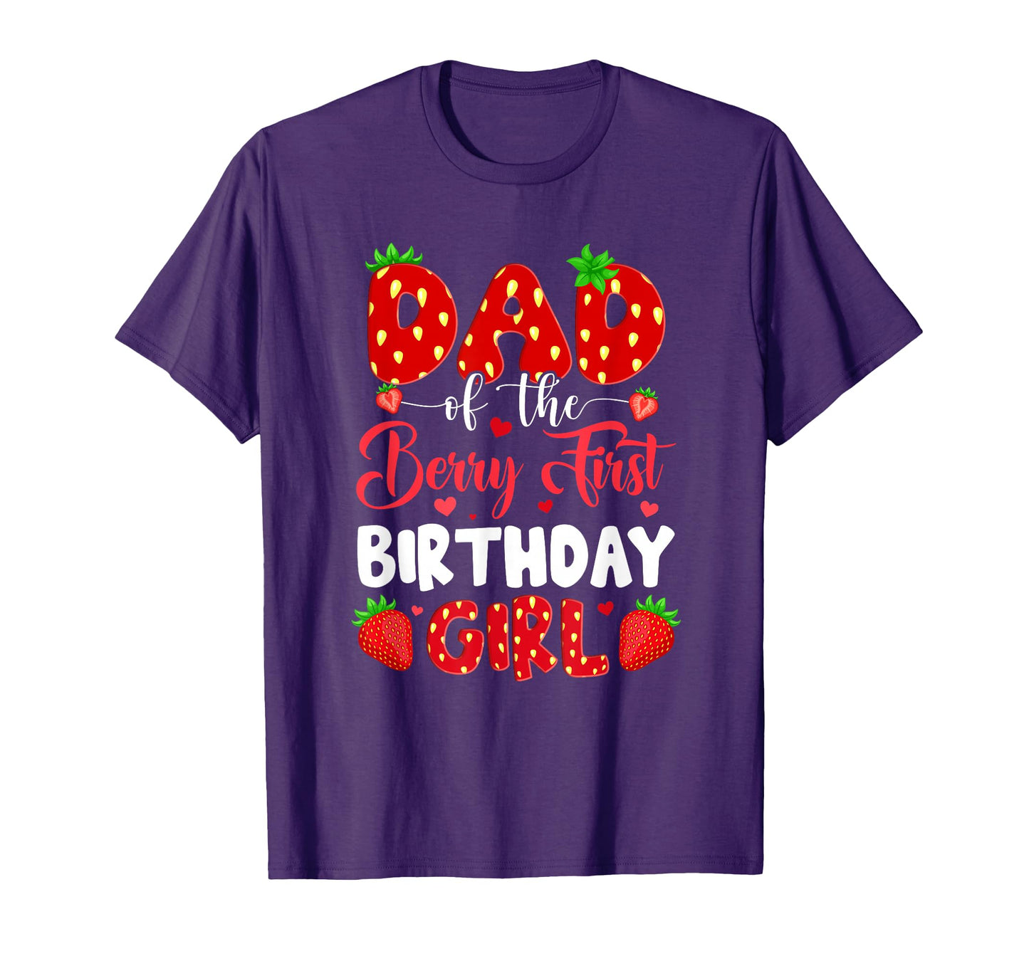 Dad Of The Berry First Birthday Of Girl Strawberry T-Shirt