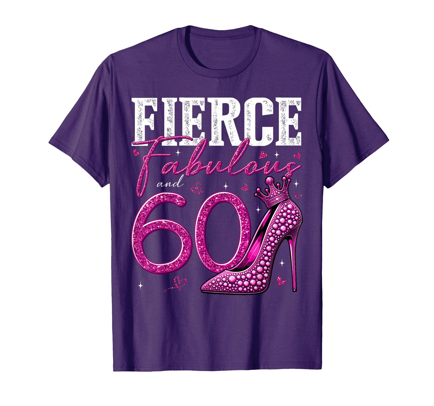 60th Birthday Fierce Fabulous and 60 Year Old Gifts Heels T-Shirt
