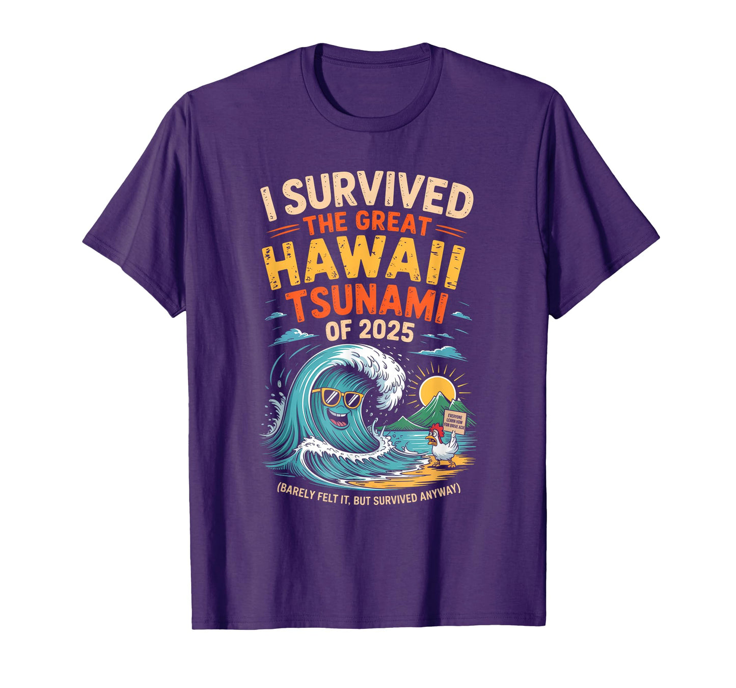 I Survived The Great Hawaii Tsunami of 2025 Everyone Learn T-Shirt