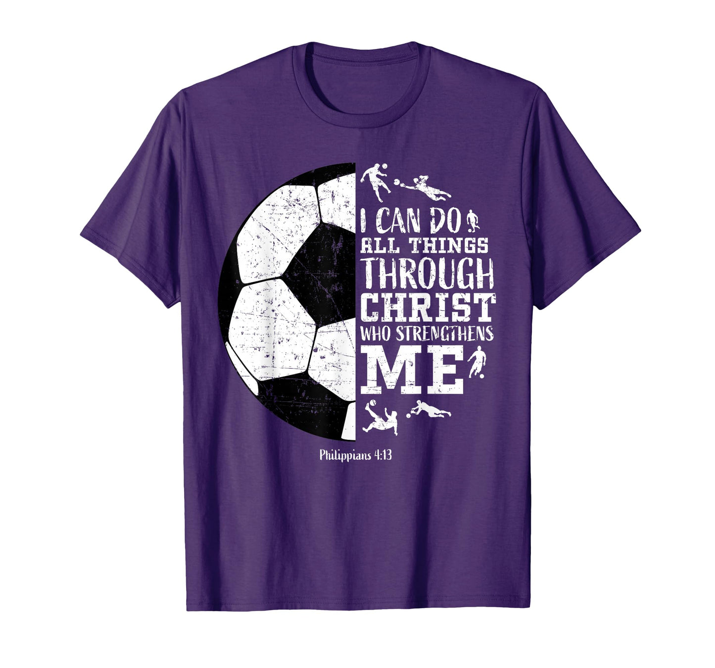 Christian Soccer Faith Graphic Bible Verse Philippians 4:13 T-Shirt