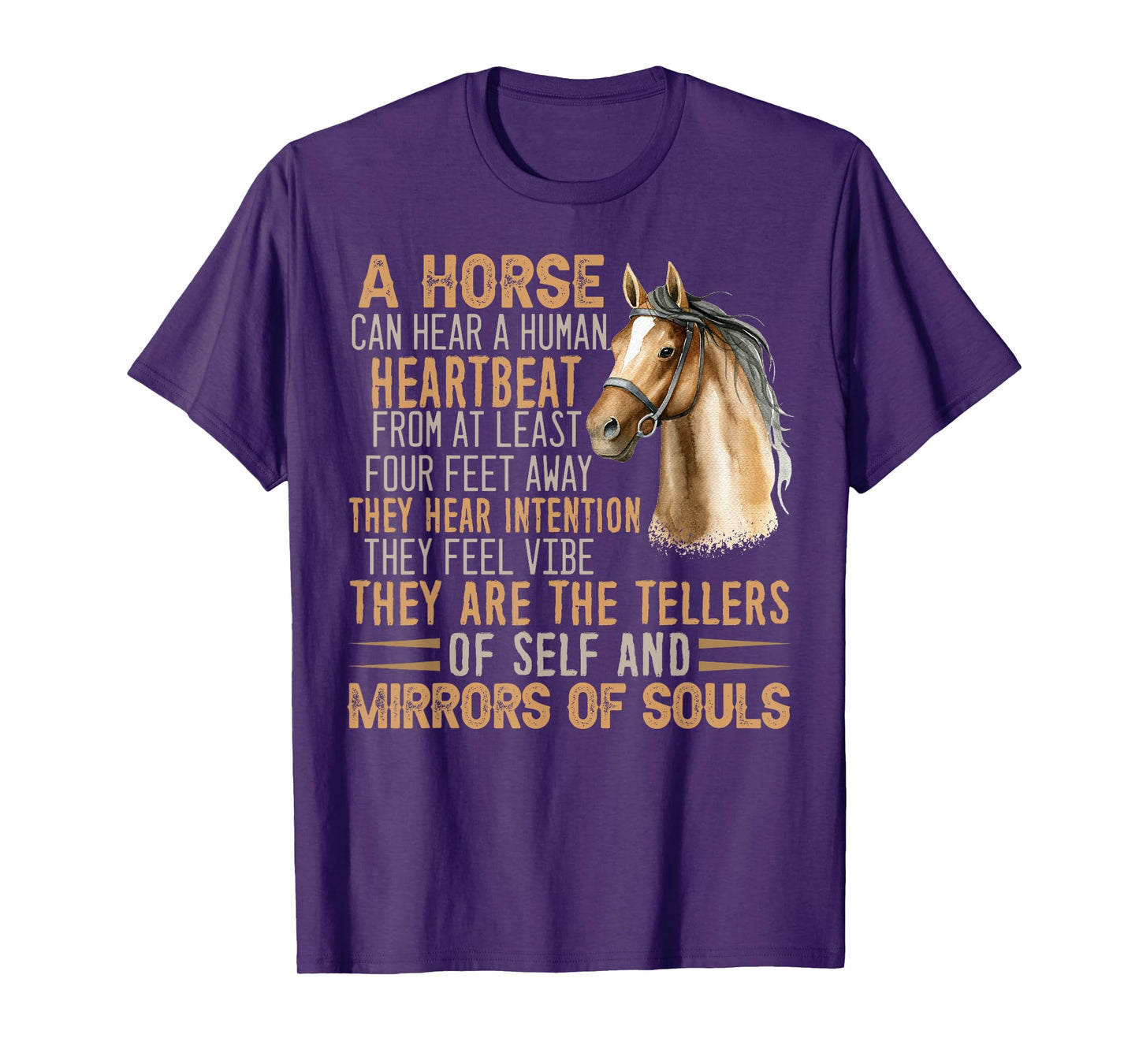 Funny a horse can hear a human heartbeat tees T-Shirt