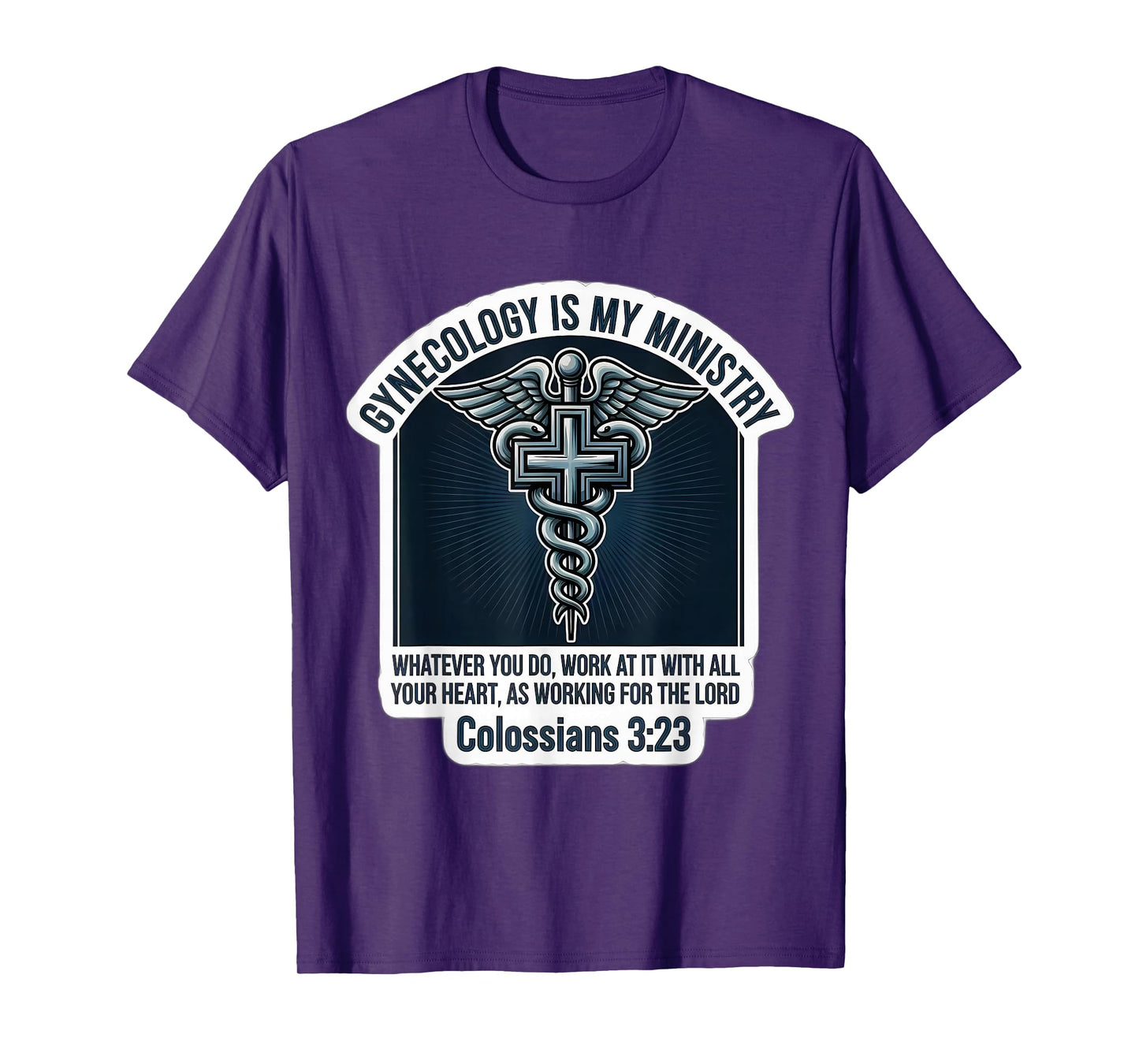 Christian Gynecologist Doctor Gynecology is My Ministry MD T-Shirt