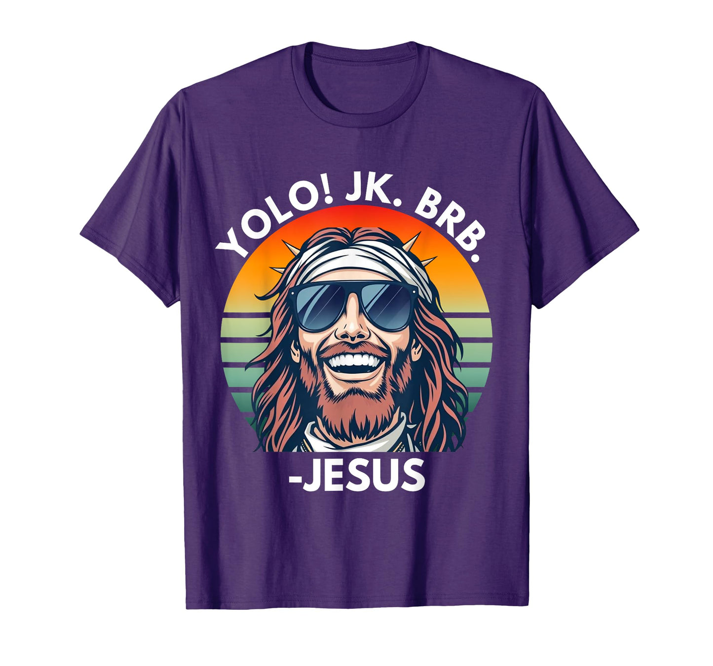 Yolo JK BRB Jesus Christ Funny Easter 2025 Christian Quote T-Shirt